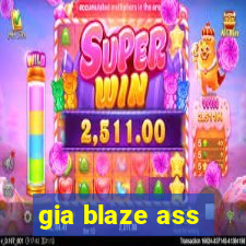 gia blaze ass